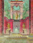 Bettina Bergmann, Bettina De Caro Bergmann, BERGMANN BETTINA DE CARO STEFANO, Stefano De Caro, Joan R. Mertens, Rudolpf Meyer - Roman Frescoes From Boscoreale