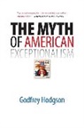 Godfrey Hodgson, Hodgson Godfrey - Myth of American Exceptionalism