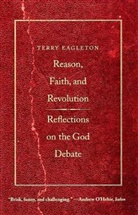 Terry Eagleton, Terry (University of Manchester) Eagleton - Reason, Faith, and Revolution