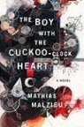 Mathias Malzieu, Mathias/ Ardizzone Malzieu - The Boy With the Cuckoo-clock Heart