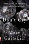 Mary Gaitskill - Don't Cry