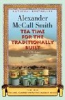 Alexander McCall Smith - Tea Time for the Traditionally Built