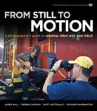 Bal, Ball, James Ball, Carma, Carman, Robbie Carman... - From Still to Motion, w. DVD-ROM