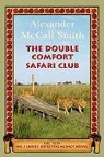 Alexander McCall Smith - The Double Comfort Safari Club