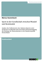 Marius Hummitzsch - Sport in der Gesellschaft zwischen Wandel und Kontinuität