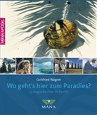 Gottfried Wagner - Wo geht's hier zum Paradies?