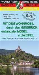 Georg Dey, Anette Scharla-Dey, Fran Tschauner, Franz P. Tschauner, Franz Peter Tschauner - Mit dem Wohnmobil durch den Hunsrück entlang der Mosel in die Eifel
