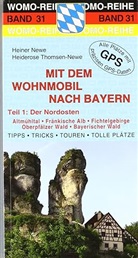 New, Newe, Heine Newe, Heiner Newe, Thomsen-Newe, Heiderose Thomsen-Newe - Mit dem Wohnmobil nach Bayern - 1: Der Nordosten