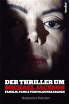 Hanspeter KÃ¼nzler, Hanspeter Künzler - Der Thriller um Michael Jackson