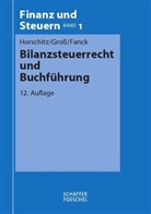 Bernfried Fanck, Walter Groß, Harald Horschitz - Bilanzsteuerrecht und Buchführung
