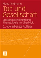 Klaus Feldmann - Tod und Gesellschaft