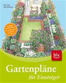 Helga Gropper - Gartenpläne für Einsteiger