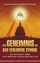 Alain Bauer, Roger Dachez - Das Geheimnis um 'Das verlorene Symbol'
