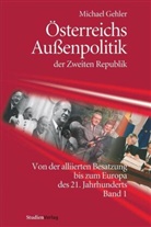 Michael Gehler, Michael Gehler - Österreichs Außenpolitik der Zweiten Republik (Band 1). Bd.1