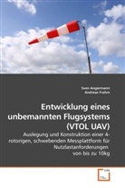 Sve Angermann, Sven Angermann, Andreas Frahm - Entwicklung eines unbemannten Flugsystems (VTOL UAV)