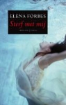 Elena Forbes - Sterf met mij / druk 4