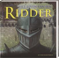 Peter Chrisp, Alan Lathwell, Anna Brett - Het leven van een Ridder