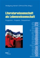 Wolfgang Asholt, Wolfgan Asholt, Wolfgang Asholt, Ette, Ette, Ottmar Ette - Literaturwissenschaft als Lebenswissenschaft