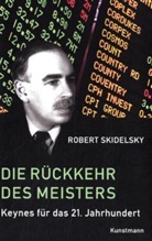 Robert Skidelsky, Thomas Pfeiffer, Ursel Schäfer - Die Rückkehr des Meisters
