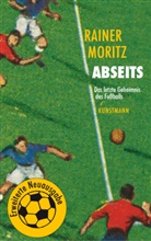 Rainer Moritz - Abseits
