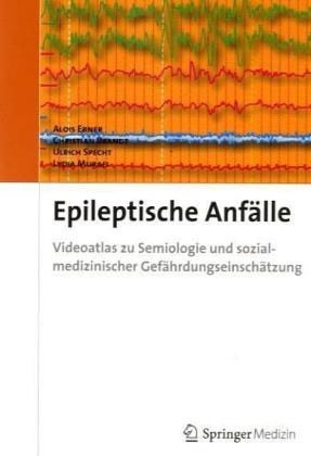 Christian Brandt, Alois Ebner, Ulrich Specht - Epileptische Anfälle, m. CD-ROM - Videoatlas zu Semiologie und sozialmedizinischer Gefährdungseinschätzung