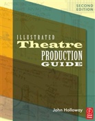 John Holloway - Illustrated Theatre Production Guide