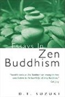 D T Suzuki, D.T. Suzuki, Daisetz Teitaro Suzuki, Suzuki Daisetz Teitaro - Essays in Zen Buddhism