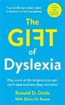 Eldon M Braun, Eldon M. Braun, Braun Eldon M., Ronald Davis, Ronald D Davis, Ronald D. Davis... - The Gift of Dyslexia