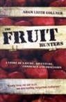 Adam Leith Gollner - The Fruit Hunters