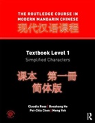 Pei-Chia Chen, Baozhang He, ROSS, Claudia Ross, Claudia (College of the Holy Cross Ross, Claudia He Ross... - The Routledge Course in Modern Mandarin Chinese - 1: Routledge Course in Modern Mandarin Chinese