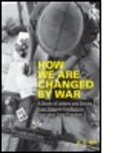 D. C. Gill, D.C. Gill, Diana C Gill, Diana C. Gill, Gill D.C. - How We Are Changed By War