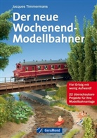 Jacques Timmermans - Der neue Wochenend-Modellbahner