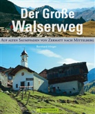 Bernhard Irlinger - Der große Walserweg