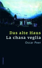 Oscar Peer, Mevina Puorger, Mevina Puorger - Das alte Haus. La chasa veglia