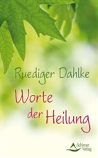 Rüdiger Dahlke - Worte der Heilung