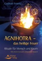 Gudrun Ferenz - Agnihotra - das heilige Feuer