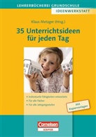 Klaus Metzger - 35 Unterrichtsideen für jeden Tag