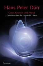 Hans P Dürr, Hans-P Dürr, Hans-Peter Dürr - Geist, Kosmos und Physik