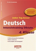 Jensc, Sandra Jensch, Kisters, Ailine Kisters, Dorina Tessmann - Jeden Tag besser - Deutsch Intensivtraining Diktate, 4. Klasse