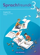 Heik Bonas, Heike Bonas, Heike u a Bonas, Dorothe Czarnetzki, Dorothea Czarnetzki, Antje Delonge... - Sprachfreunde, Ausgabe Süd (2010): Sprachfreunde - Sprechen - Schreiben - Spielen - Ausgabe Süd 2010 (Sachsen, Sachsen-Anhalt, Thüringen) - 3. Schuljahr