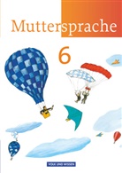 Brita Kaiser, Brit Kaiser-Deutrich, Brita Kaiser-Deutrich, Sylk Michaelis, Sylke Michaelis, Vio Oehme... - Muttersprache, Neue Ausgabe Östliche Bundesländer und Berlin: Muttersprache - Östliche Bundesländer und Berlin 2009 - 6. Schuljahr
