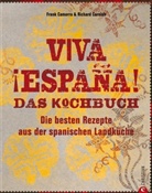 Frank Camorra, Richard Cornish, Alan Benson - Viva Espana. Das Kochbuch
