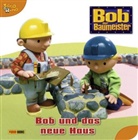 Julia Endemann - Bob der Baumeister, Pappbilderbuch: Bob, der Baumeister - Bob und das neue Haus