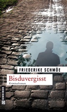 Friederike Schmöe - Bisduvergisst