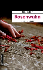 Ella Danz - Rosenwahn