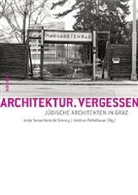 Antje Herausgegeben von Senarclens de Grancy, Antje Senarclens de Grancy, Zet, Heidrun Zettelbauer - Architektur. Vergessen