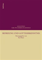 Augustinus K. Wucherer-Huldenfeld, Augustinus Karl Wucherer-Huldenfeld, Karl A. Wucherer-Huldenfeld, Karl Baier, Karl Herausgegeben von Baier - Befreiung und Gotteserkenntnis