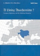 Lothar Herausgegeben von Höbelt, Lothar Höbelt, Thomas G Otte, Thomas G. Otte - A Living Anachronism?
