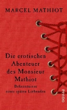 Marcel Mathiot, Bernard Fillaire, Claire Hauter - Die erotischen Abenteuer des Monsieur Mathiot
