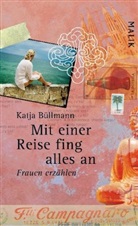 Katja Büllmann - Mit einer Reise fing alles an